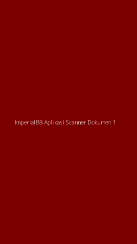 Tampilan Antarmuka Aplikasi Imperial88 Aplikasi Scanner Dokumen - 1