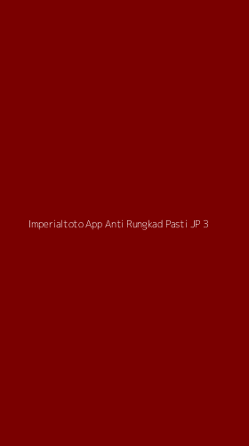 Tampilan Antarmuka Aplikasi Imperialtoto App Anti Rungkad Pasti Jp - 3