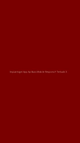 Tampilan Antarmuka Aplikasi Impiantogel App Aplikasi Mobile Responsif Terbaik - 3