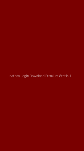 Tampilan Antarmuka Aplikasi Inatoto Login Download Premium Gratis - 1