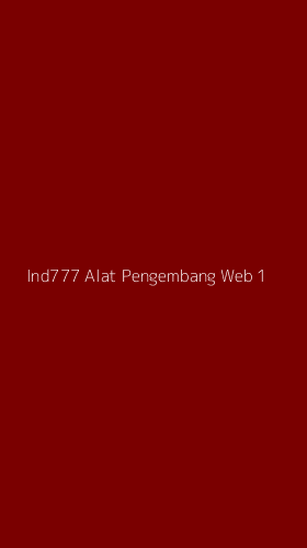 Tampilan Antarmuka Aplikasi Ind777 Alat Pengembang Web - 1