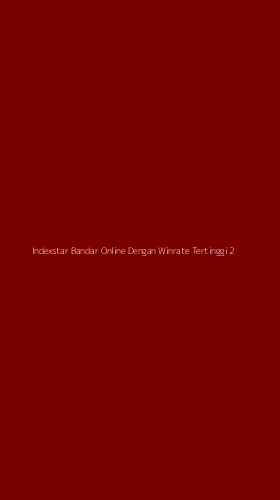 Tampilan Antarmuka Aplikasi Indexstar Bandar Online Dengan Winrate Tertinggi - 2