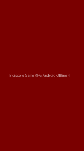 Tampilan Antarmuka Aplikasi Indiscore Game Rpg Android Offline - 4