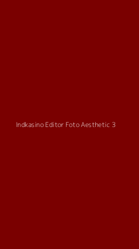Tampilan Antarmuka Aplikasi Indkasino Editor Foto Aesthetic - 3