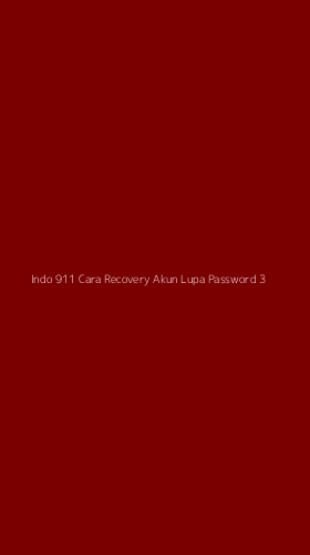 Tampilan Antarmuka Aplikasi Indo 911 Cara Recovery Akun Lupa Password - 3