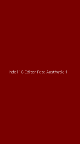 Tampilan Antarmuka Aplikasi Indo118 Editor Foto Aesthetic - 1