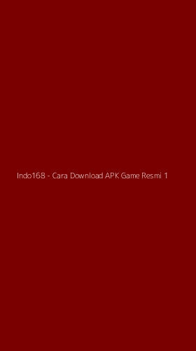 Tampilan Antarmuka Aplikasi Indo168 - Cara Download APK Game Resmi - 1