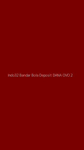 Tampilan Antarmuka Aplikasi Indo32 Bandar Bola Deposit Dana Ovo - 2