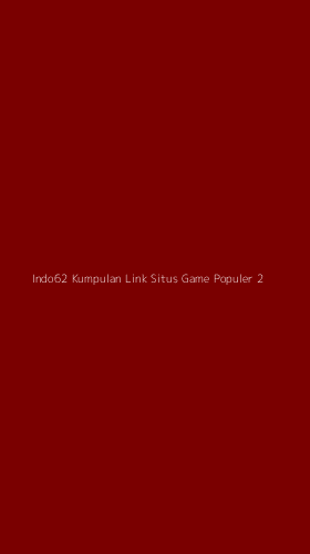 Tampilan Antarmuka Aplikasi Indo62 Kumpulan Link Situs Game Populer - 2