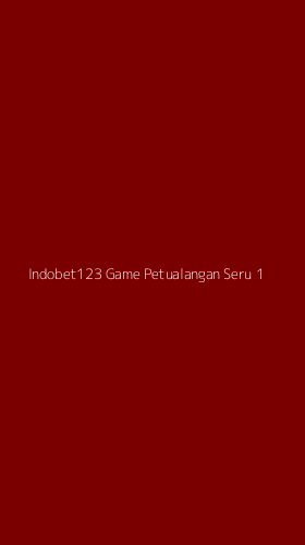 Tampilan Antarmuka Aplikasi Indobet123 Game Petualangan Seru - 1