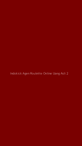 Tampilan Antarmuka Aplikasi Indokick Agen Roulette Online Uang Asli - 2