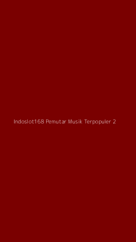Tampilan Antarmuka Aplikasi Indoslot168 Pemutar Musik Terpopuler - 2