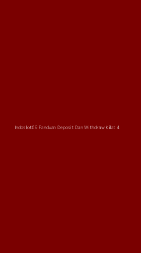 Tampilan Antarmuka Aplikasi Indoslot69 Panduan Deposit Dan Withdraw Kilat - 4