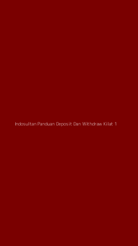 Tampilan Antarmuka Aplikasi Indosultan Panduan Deposit Dan Withdraw Kilat - 1