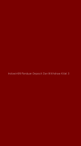 Tampilan Antarmuka Aplikasi Indowin99 Panduan Deposit Dan Withdraw Kilat - 3