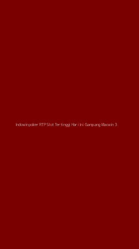 Tampilan Antarmuka Aplikasi Indowinpoker Rtp Slot Tertinggi Hari Ini Gampang Maxwin - 3