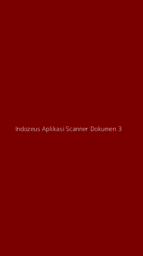 Tampilan Antarmuka Aplikasi Indozeus Aplikasi Scanner Dokumen - 3