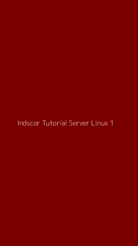 Tampilan Antarmuka Aplikasi Indscor Tutorial Server Linux - 1