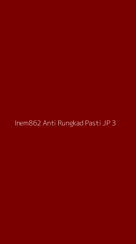 Tampilan Antarmuka Aplikasi Inem862 Anti Rungkad Pasti Jp - 3