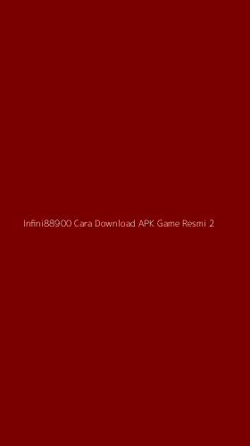 Tampilan Antarmuka Aplikasi Infini88900 Cara Download Apk Game Resmi - 2