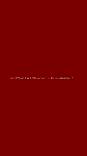 Tampilan Antarmuka Aplikasi Infini88red Cara Klaim Bonus Harian Member - 2