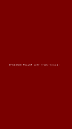 Tampilan Antarmuka Aplikasi Infini88red Situs Multi Game Terbesar Di Asia - 1