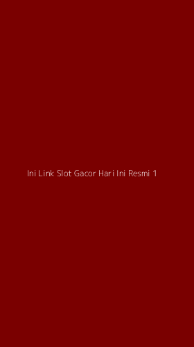 Tampilan Antarmuka Aplikasi Ini Link Slot Gacor Hari Ini Resmi - 1