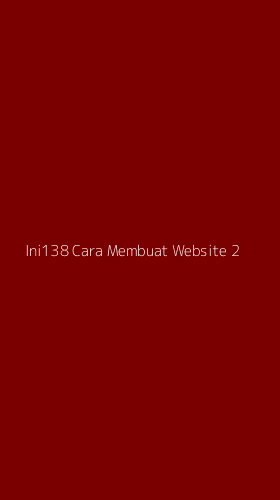 Tampilan Antarmuka Aplikasi Ini138 Cara Membuat Website - 2