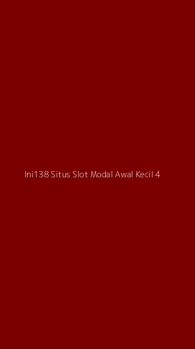 Tampilan Antarmuka Aplikasi Ini138 Situs Slot Modal Awal Kecil - 4