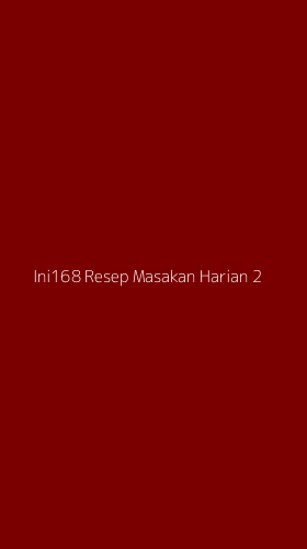 Tampilan Antarmuka Aplikasi Ini168 Resep Masakan Harian - 2