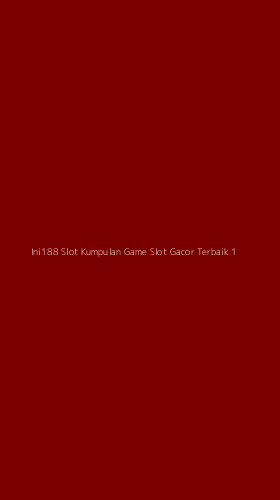 Tampilan Antarmuka Aplikasi Ini188 Slot Kumpulan Game Slot Gacor Terbaik - 1