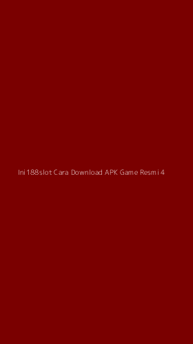 Tampilan Antarmuka Aplikasi Ini188slot Cara Download Apk Game Resmi - 4