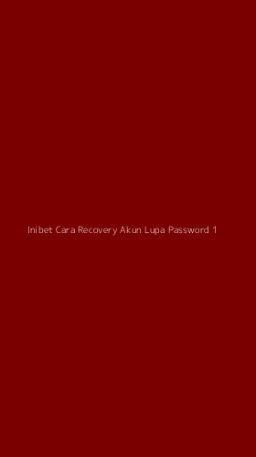 Tampilan Antarmuka Aplikasi Inibet Cara Recovery Akun Lupa Password - 1