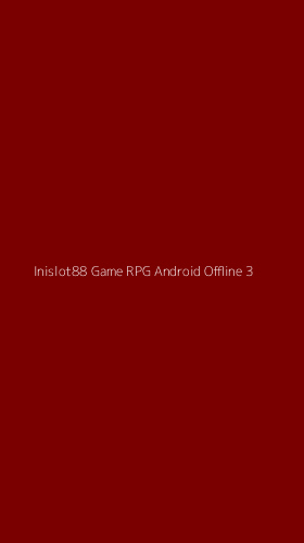 Tampilan Antarmuka Aplikasi Inislot88 Game Rpg Android Offline - 3