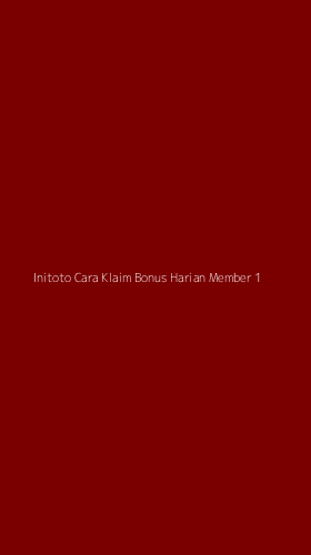 Tampilan Antarmuka Aplikasi Initoto Cara Klaim Bonus Harian Member - 1