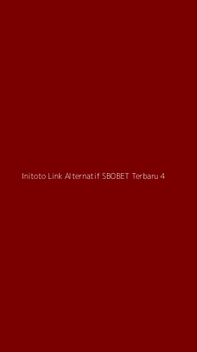 Tampilan Antarmuka Aplikasi Initoto Link Alternatif Sbobet Terbaru - 4