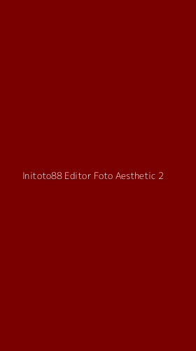 Tampilan Antarmuka Aplikasi Initoto88 Editor Foto Aesthetic - 2