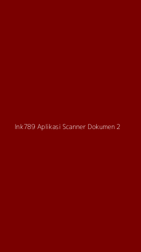 Tampilan Antarmuka Aplikasi Ink789 Aplikasi Scanner Dokumen - 2