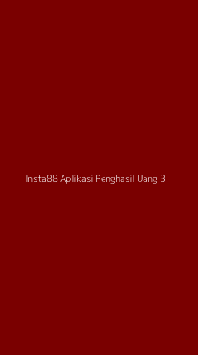 Tampilan Antarmuka Aplikasi Insta88 Aplikasi Penghasil Uang - 3