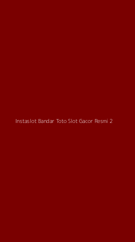 Tampilan Antarmuka Aplikasi Instaslot Bandar Toto Slot Gacor Resmi - 2