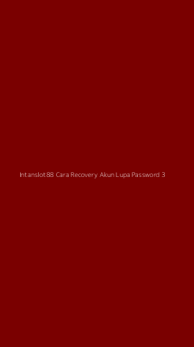 Tampilan Antarmuka Aplikasi Intanslot88 Cara Recovery Akun Lupa Password - 3