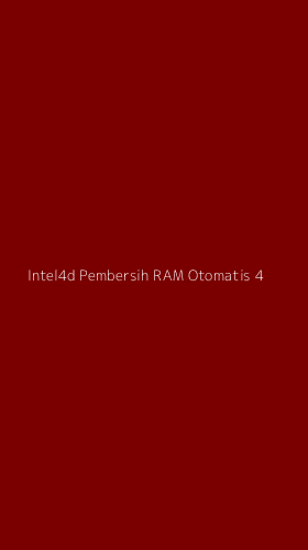 Tampilan Antarmuka Aplikasi Intel4d Pembersih Ram Otomatis - 4