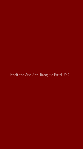 Tampilan Antarmuka Aplikasi Inteltoto Wap Anti Rungkad Pasti Jp - 2