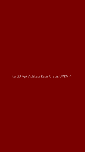 Tampilan Antarmuka Aplikasi Inter33 Apk Aplikasi Kasir Gratis Umkm - 4