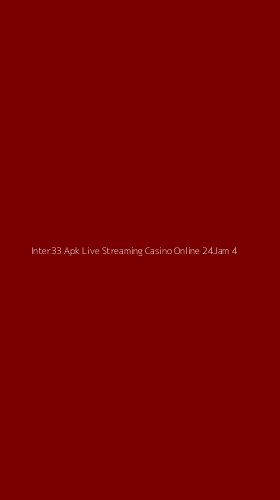 Tampilan Antarmuka Aplikasi Inter33 Apk Live Streaming Casino Online 24jam - 4