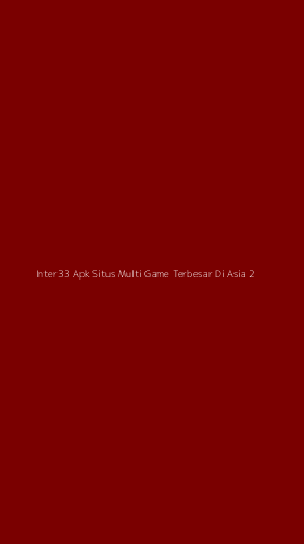 Tampilan Antarmuka Aplikasi Inter33 Apk Situs Multi Game Terbesar Di Asia - 2
