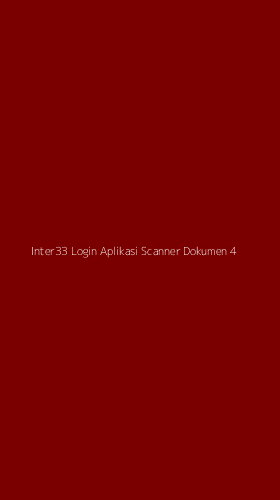 Tampilan Antarmuka Aplikasi Inter33 Login Aplikasi Scanner Dokumen - 4