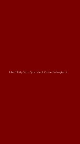 Tampilan Antarmuka Aplikasi Inter33 Rtp Situs Sportsbook Online Terlengkap - 2