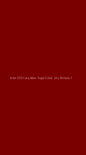 Tampilan Antarmuka Aplikasi Inter333 Cara Main Togel Colok Jitu Pemula - 1