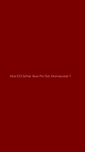 Tampilan Antarmuka Aplikasi Inter333 Daftar Akun Pro Slot Internasional - 1